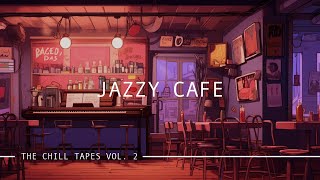 The Chill Tapes ?Jazz Cafe Lofi? Calming Music Focus Thoughts