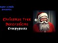 Christmas Tree Decorations Creepypasta Scary Story