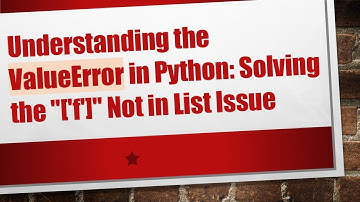 Understanding the ValueError in Python: Solving the "[