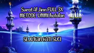SURAT AL JINN FULL 3X | METODE UMMI HAFALAN | JUZ 29