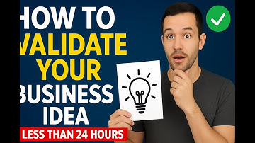 HOW TO VALIDATE YOUR BUSINESS IDEA IN LESS THAN 24 HOURS