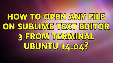 Ubuntu: How to open any file on Sublime text editor 3 from terminal ubuntu 14.04?