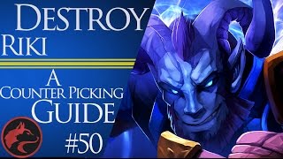 How To Counter Pick Riki -Dota 2 Counter Picking Guide