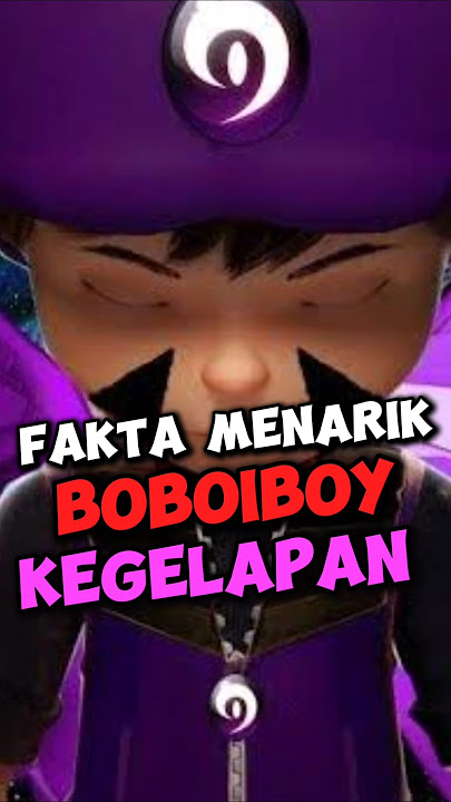 Download lagu Fakta Menarik Boboiboy Kegelapan