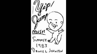 Video thumbnail of "Daniel Johnston - Don't Let the Sun Go Down on Your Grievances"