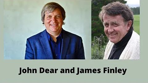 John Dear and James Finley