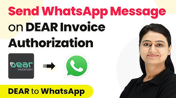 How to Send WhatsApp Message on DEAR Invoice Authorization - DEAR Inventory WhatsApp Automation