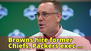 Browns hire former Chiefs, Packers exec John Dorsey as new general manager - ABC News