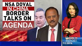 NSA Ajit Doval In China | Thailand's Coordinated Arson Attacks | China's Robotics Leap screenshot 2