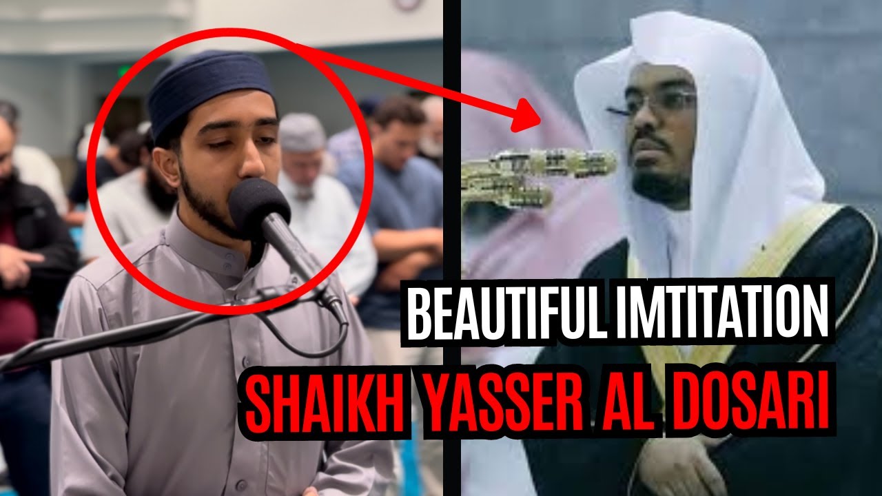 Shaikh Yasser Al Dosari Best imitation | Beautiful Quran Recitation ...