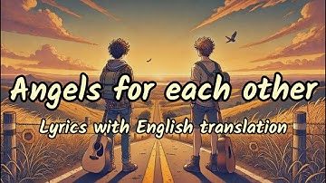 Angels for each other (Lyrics/English Translation) | Martin Garrix, Arijit Singh