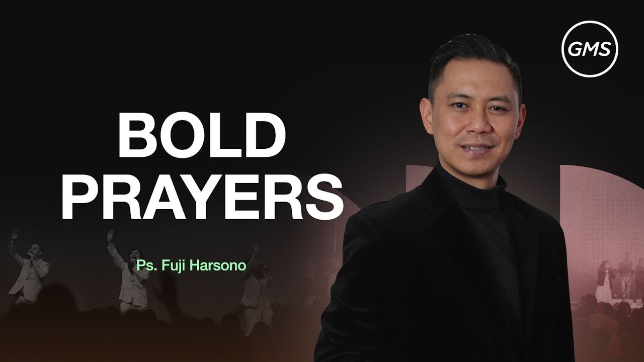 Indonesia | Ps. Fuji Harsono | Bold Prayers | GMS Los Angeles