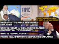 PM Modi Visit to Papua New Guinea | FIPIC Summit | Global South | Pacific Island Nation Geopolitics