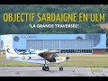 Objectif Sardaigne en ULM - "La grande traversée" -  Ep1