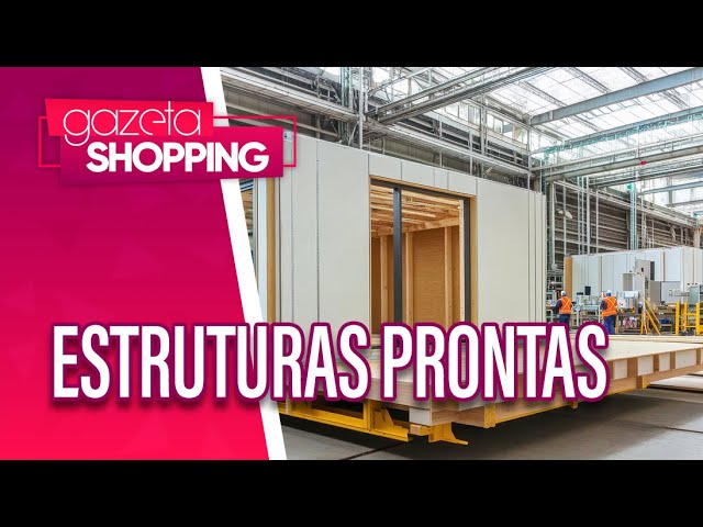 Estruturas prontas | Expo Construção OffSite 2025 | Gazeta Shopping Estruturas prontas | Expo Construção OffSite 2025 | Gazeta Shopping