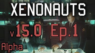 Xenonauts (v15 Alpha) Ep. 1: Local Forces and Civilians