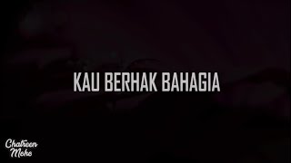 Download Lagu Kau Berhak Bahagia MP3 Download Lagu Kau Berhak Bahagia MP3