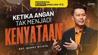 Indonesia Ketika Angan Tak Menjadi Kenyataan - Pdt. Benny Wijaya GMS Church