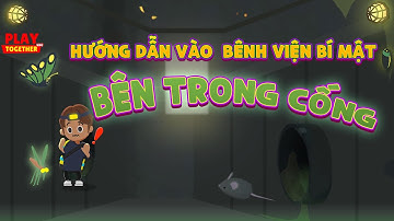 PLAY TOGETHER VNG | HƯỚNG DẪN CÁCH VÀO PHÒNG CHỨA BÍ MẬT VỚI KHU VỰC BÍ ẨN Ở CỐNG NGẦM