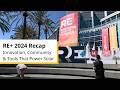 RE+ 2024 Recap | Innovation, Community &amp; Tools That Power Solar