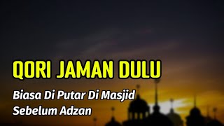 Merdu Sekali - Suara Rekaman Qori' Terbaik Indonesia Jaman Dulu | KH. MUAMMAR ZA Bikin Nangis 🤍