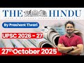 The Hindu Analysis | 27th October 2025 | The Hindu News Paper Today With Practice Questions