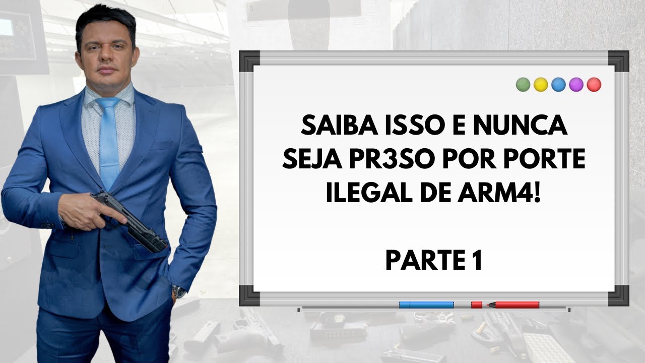 SAIBA ISSO E NUNCA SEJA PR3SO POR PORTE ILEGAL DE ARM4! - PARTE 1