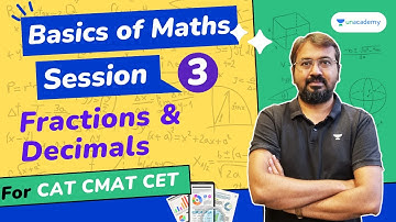 Basics of Maths | Session 3 - Fractions & Decimals | CAT 23 CMAT | Ronak Shah