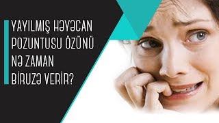 Download Yayılmış Həyəcan Pozuntusu özünü Nə Zaman Biruzə Verir? Video MP3 Yayılmış Həyəcan Pozuntusu özünü Nə Zaman Biruzə Verir?