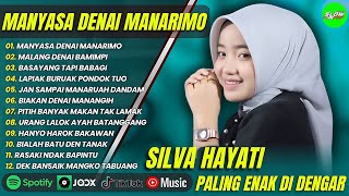 SILVA HAYATI - MANYASA DENAI MANARIMO - MALANG DENAI BA MIMPI || POP MELAYU TERPOPULER