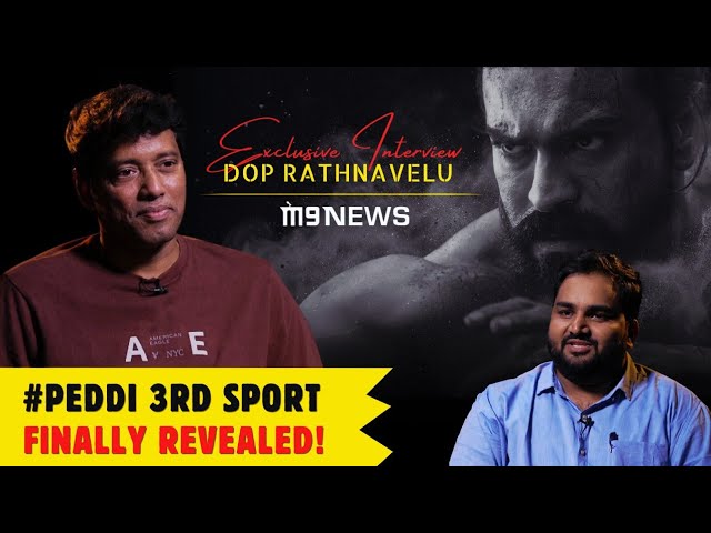 DOP Rathnavelu In Conversation With M9 News | Dheeraj Babu | Peddi