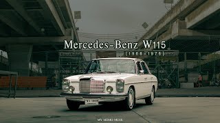 EP33: รถหรูสุดคลาสสิค Mercedes-Benz W115 (1968–1976) กับเรื่องราวดีๆ ของคุณบี ผู้หลงรักในรถคลาสสิค