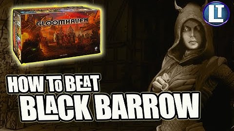 GLOOMHAVEN Digital / SECRETS To BEATING The BLACK BARROW MISSION 1 / BEGINNER GUIDE