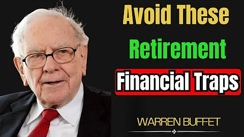 Avoid These Retirement Financial Trap Before They Drain Your Savings and Destroy Your LongTerm Wealt