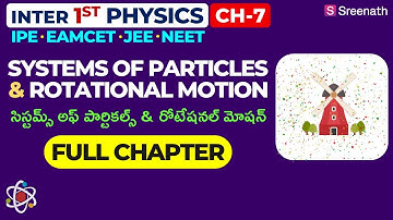 Systems Of Particles & Rotational Motion: Full Chapter in తెలుగు | TS/AP Inter 1st Year Physics Ch-7