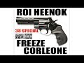 Capture de la vidéo Roi Heenok & Freeze Corleone "38 Special"