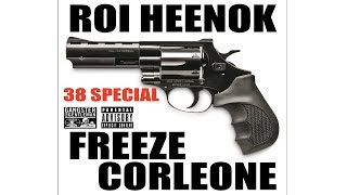 ROI HEENOK & FREEZE CORLEONE \