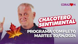 Chacotero Sentimental: Programa completo martes 30/05/2024