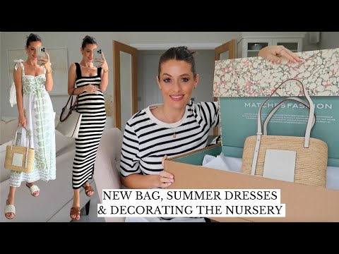 NEW BAG UNBOXING, SUMMER DRESSES & DECORATING THE NURSERY