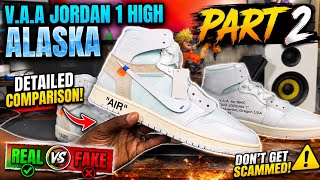 MAJOR UPDATE: REAL vs FAKE V.A.A Jordan 1 High Alaska Part 2 | Detailed Comparison