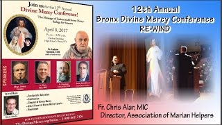 Bronx Divine Mercy Conference 2017: Fr  Chris Alar, MIC