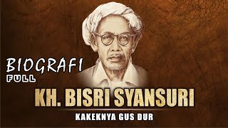  Biography Of Kh Bisri Syansuri
