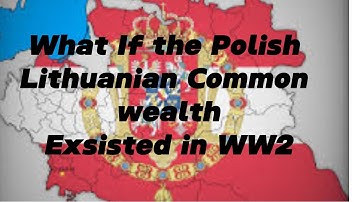 What If The Polish-Lithuanian Commonwealth existed in WW2!?- Hoi4 Timelapse from 1937-1944