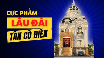 ĐẲNG CẤP || Biệt Thự Lâu Đài Tân Cổ Điển 3 Tầng 1 Tum KIÊU HÃNH
