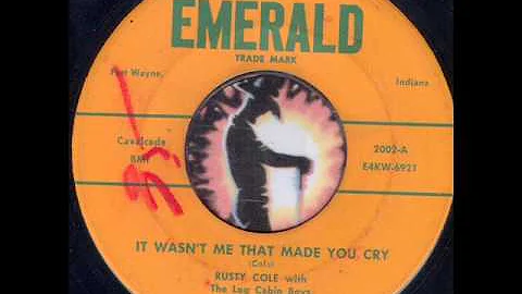 Rusty Cole - It Wasn't Me That Made You Cry (1954)