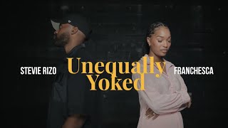 Franchesca  Unequally Yoked (Official Music Video) ft. Stevie Rizo