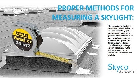 Skylight Installation: Proper Measuring Details