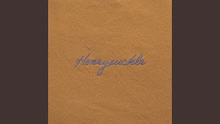 Honeysuckle - Dylan Gossett