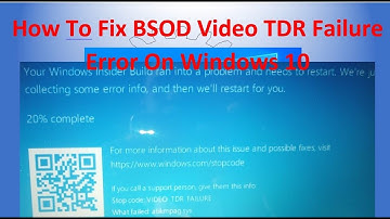 How To Fix BSOD Video TDR Failure Error On Windows PC