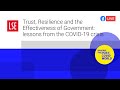 Trust, Resilience and the Effectiveness of Government: lessons from the COVID | LSE Online Event